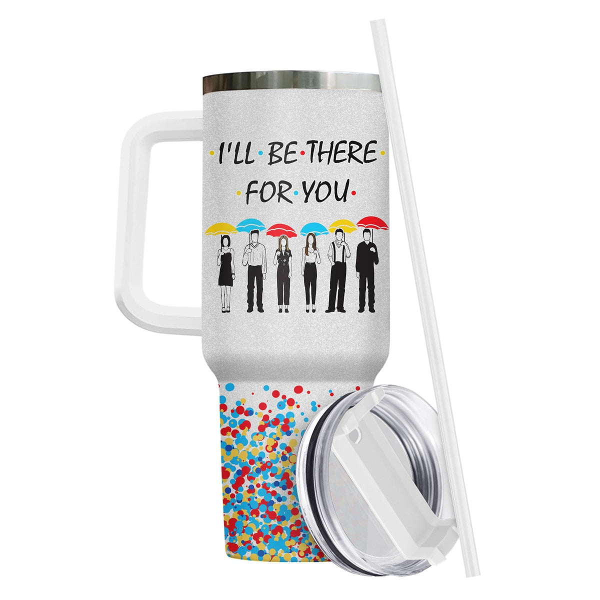 TV Show Funny I'll Be There 40 oz Tumbler with Handle
